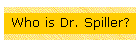 Who is Dr. Spiller?